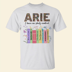 Personalized Gifts For Book Lover Shirt I Have No Shelf Control - Shirts - GoDuckee