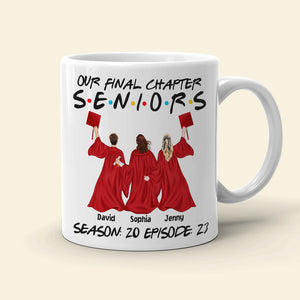 Our Final Chapter Seniors, Personalized Coffee Mug, Gift For Graduated Friends - Coffee Mug - GoDuckee