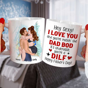 You're A Dilf, Father's Day Gift For Husband, Personalized Coffee Mug - Coffee Mug - GoDuckee