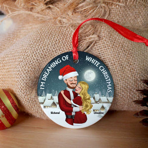 I'm Dreaming Of White Christmas, Couple Gift, Personalized Ceramic Ornament, Couple Hugging Ornament, Christmas Gift - Ornament - GoDuckee