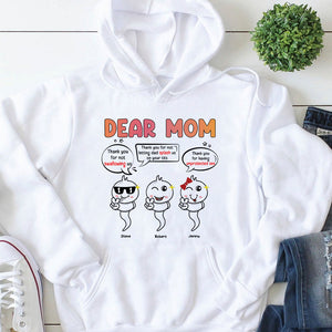 Dear Mom Thanks For Not Swallowing Personalized Funny Sperms Shirt Gift For Mom - Shirts - GoDuckee