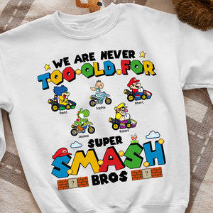 We're Never Too Old 01acqn120623 Personalized Shirt - Shirts - GoDuckee