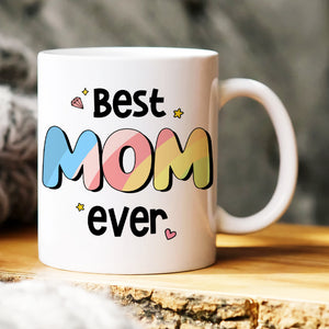 Best Mom Ever, Gift For Mom, Personalized Mug, Mom And Kids Mug, Mother's Day Gift 02DNHN260423 - Coffee Mug - GoDuckee