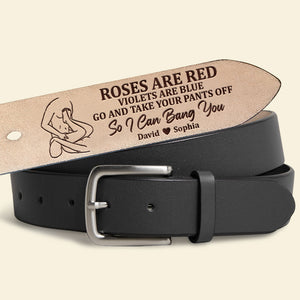 Personalized Gifts For Him Secret Message Men's Belt Go And Take Your Pants Off So I Can Bang You Funny Anniversary Gifts - Belts - GoDuckee