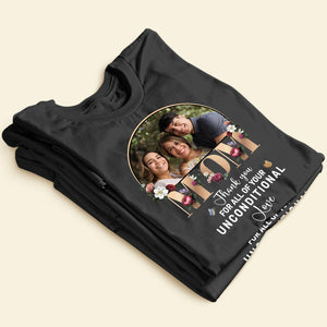 Custom Photo Gifts For Mom Shirt Mom Thank You For All Of Your Unconditional Love - 2D Shirts - GoDuckee