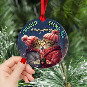 I Would Spend All 9 Lives With You, Couple Gift, Personalized Ceramic Ornament, Cat Couple Ornament, Christmas Gift 04NAHN060923 - Ornament - GoDuckee