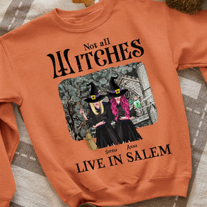 Not All Witches Live In Salem, Gift For Witch Lover, Personalized Shirt, Witches House Shirt, Halloween Gift - Shirts - GoDuckee