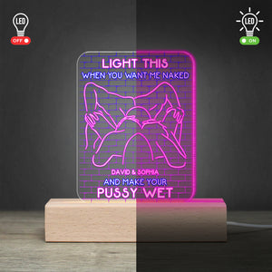 Personalized Gift For Couple Led Light Light This When You Want Me Naked - Led Night Light - GoDuckee
