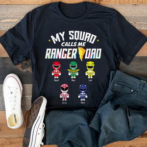 My Squad Calls Me Ranger Dad, Personalized Dad Gift, Gift For Dad, 02huhn070623 - Shirts - GoDuckee