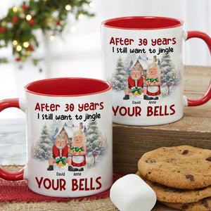 After years, I still want to jingle your bells , Personalized Accent Mug for Couples, 04httn281123da - Coffee Mug - GoDuckee