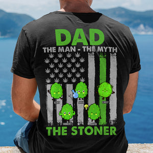 Dad The Man The Myth The Stoner, Personalized Shirt, Gift For Dad, Father's Day Gift, Dad's Little Buds - Shirts - GoDuckee