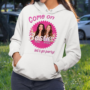 Come On Let's Go Party Personalized Bestie Custom Photo Shirt 04DNPO130623 Gift For Friend - Shirts - GoDuckee
