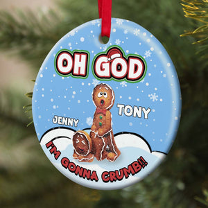 Oh God, I'm Gonna Crumb, Couple Gift, Personalized Ceramic Ornament, Naughty Gingerbread Ornament, Christmas Gift 03HTPO120723 - Ornament - GoDuckee