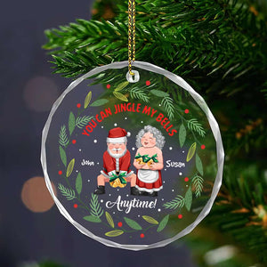 You Can Jingle My Bells Anytime, Couple Gift, Personalized Crystal Ornament, Old Couple Ornament, Christmas Gift - Ornament - GoDuckee