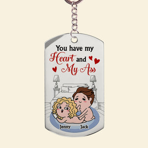 You Have My Heart And My Ass Personalized Naughty Couple Stainless Steel Keychain Gift For Couple - Keychains - GoDuckee