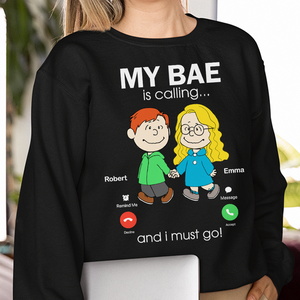 Personalized Gifts For Couple Shirt 02ohpu170125da My Bae Is Calling And I Must Go - Shirts - GoDuckee