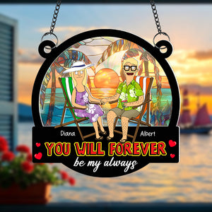 Personalized Gifts For Couple Suncatcher Ornament You Will Forever Be My Always 03NAQN1002PA - Ornament - GoDuckee