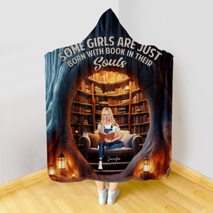 Personalized Gifts For Book Lover Wearable Blanket Hoodie Some Girls Are Just Born With Book In Their Souls - Blankets - GoDuckee
