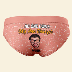 Custom Photo Gifts For Her Women's Briefs No One Owns My Ass Except You Funny Valentine's Gifts - Boxers & Briefs - GoDuckee
