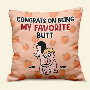 Personalized Gifts For Couple Pillow Congrats On Being My Favorite Butt - Pillow - GoDuckee