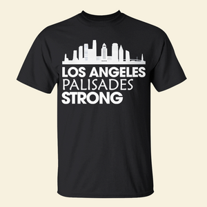 Pray for California Los Angeles Palisades Fire Strong Shirt - Shirts - GoDuckee