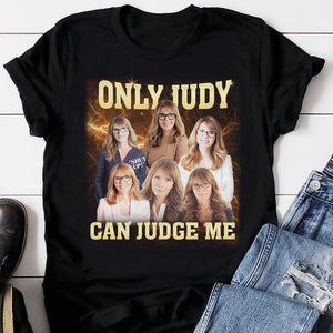 Personalized Gifts For Couple Shirt Only You Can Judge Me GRER2005 - 2D Shirts - GoDuckee