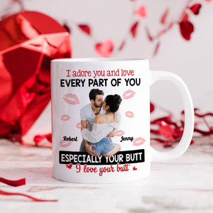 I Adore You And Love Every Part Of You, Couple Gift, Personalized Mug, Naughty Couple Custom Photo Mug - Coffee Mug - GoDuckee