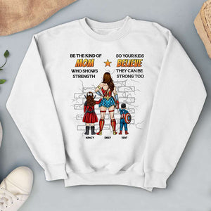Personalized Gifts For Mom Shirt Be The Kind Of Mom 01OHPU140324PA - 2D Shirts - GoDuckee