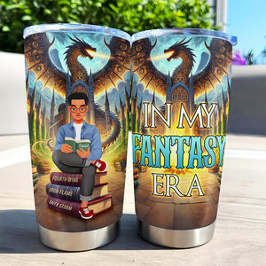 Personalized Gifts For Book Lovers Tumbler In My Fantasy Era 01tgqn270225pa - Tumbler Cup - GoDuckee