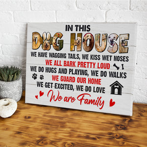 This Is Dog House, We Are Family, Custom Pet Photo Canvas Print, Gift For Dog Lovers - Poster & Canvas - GoDuckee