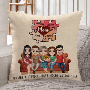 You Are The Piece That Holds Us Together Personalized Square Pillow 02DNPO140423HH - Pillow - GoDuckee