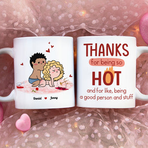 Thanks For Being So Hot, Couple Gift, Personalized Mug, Naughty Couple Mug - Coffee Mug - GoDuckee