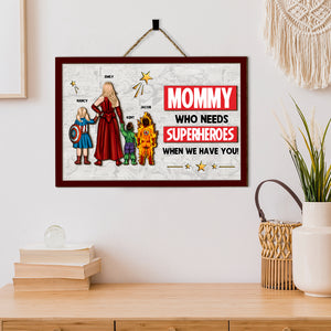 Personalized Gifts For Mom Wood Sign Mommy We Have You 02topu220224pa - Wood Signs - GoDuckee