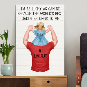 I'm As Lucky As Can Be, Personalized Canvas Print, World's Best Dad Canvas Print, Birthday Gift For Dad - Poster & Canvas - GoDuckee