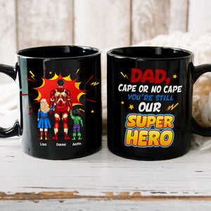 Personalized Gift For Dad Mug You're Still Our Superhero 03KAHN160124PA - Coffee Mugs - GoDuckee