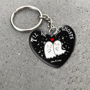 Till We're Ghosts, Couple Gift, Personalized Keychain, Ghost Couple Keychain - Keychains - GoDuckee