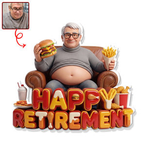 Happy Retired Fridge Magnet - Custom Photo Gifts For Retirement Anti-collision Acrylic Fridge Magnet 03PAQN110626