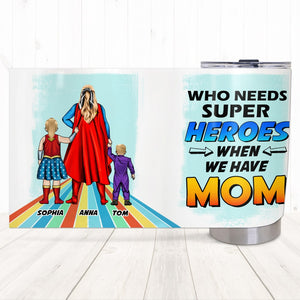 Mother, You Have Mom, Personalized Tumbler, Gift For Mother, 05DNTN060423TM - Tumbler Cup - GoDuckee