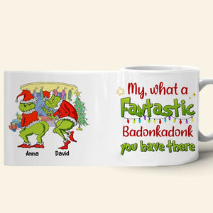 My, What A Fantastic Badonkadonk You Have There, Personalized Naughty Couple Coffee Mug, 03QHTN140923, Christmmas Gift - Coffee Mug - GoDuckee