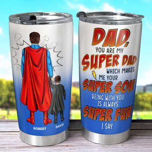 Dad Being With You Is Super Fun Personalized Tumbler 05htqn130523tm - Tumbler Cup - GoDuckee