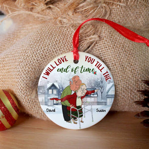 I Will Love You Till The End Of Time, Couple Gift, Personalized Ceramic Ornament, Old Couple Ornament, Christmas Gift - Ornament - GoDuckee