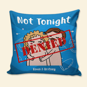Tonight/ Not Tonight, Couple Gift, Personalized Square Pillow, Naughty Couple Pillow, Christmas Gift - Pillow - GoDuckee