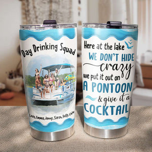 Day Drinking Squad, Gift For Friends, Personalized Tumbler, Pontoon Squad Custom Image Tumbler - Tumbler Cup - GoDuckee