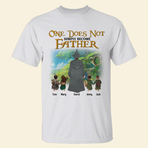 One Does Not Simply Become Father, Personalized Shirt 03QHTN060623 - Shirts - GoDuckee