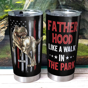 Fatherhood Like A Walk In The Park, Personalized Tumbler, Gift For Dad, Father's Day Gift - Tumbler Cup - GoDuckee