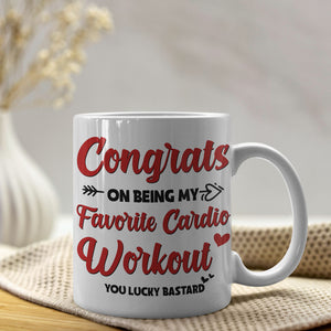Funny Couple, Congrats On Being My Favorite Cardio Workout, Personalized Coffee Mug, Couple Gift, Gifts For Him, Gifts For Her - Coffee Mug - GoDuckee