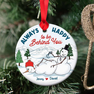 Always Happy To Be Behind You, Couple Gift, Personalized Ornament, Naughty Snowman Couple Ornament, Christmas Gift 05OHHN160823 - Ornament - GoDuckee