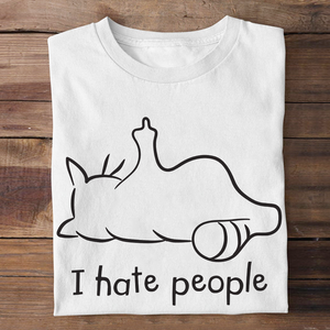 Gifts For Cat Lover Shirt I Hate People 03ACPU010325 - Shirts - GoDuckee