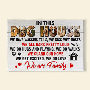 This Is Dog House, We Are Family, Custom Pet Photo Canvas Print, Gift For Dog Lovers - Poster & Canvas - GoDuckee