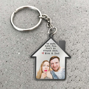 Be Safe, Have Fun, Don't Do Stupid Shit, Gift For Family, Personalized Keychain, Funny Custom Photo Family Keychain - Keychains - GoDuckee